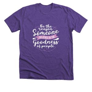 Unisex Crewneck T-Shirt - Be The Reason Someone Believes...