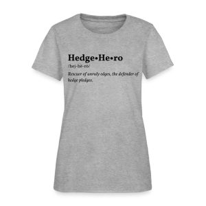 Hedge Hero design printed on a women's gardening t-shirt