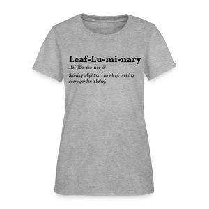 Leaf Luminary design printed on a women's gardening t-shirt